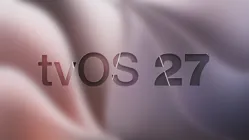 Apple, tvOS 27'yi kullanıma sundu